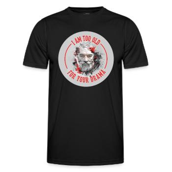 Im too old for your drama - Männer Funktions-T-Shirt - Schwarz - Vorne - AI Model Male 178 dark (178cm)