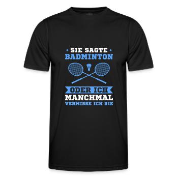 Sie sagte Badminton oder ich Badmintonspieler - Männer Funktions-T-Shirt - Schwarz - Vorne - AI Model Male 178 dark (178cm)
