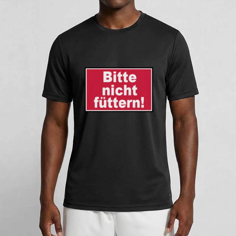 Fun Party Spruch Statement Bitte nicht füt...(25) Männer Funktions-T-Shirt