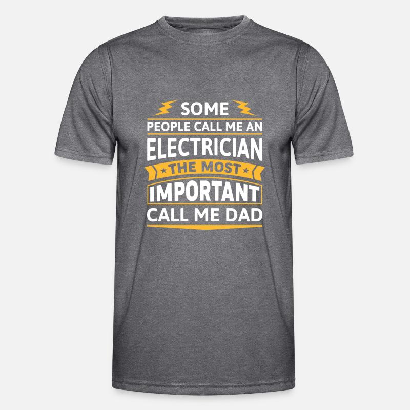 Manche nennen mich einen Elektriker Männer Funktions-T-Shirt