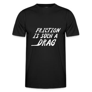 La friction est un tel frein - T-shirt sport Homme - noir - Devant - AI Model Male 178 dark (178cm)