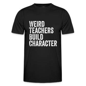 Weird Teachers Build Character - Funny Sayings - T-shirt sport Homme - noir - Devant - AI Model Male 178 dark (178cm)