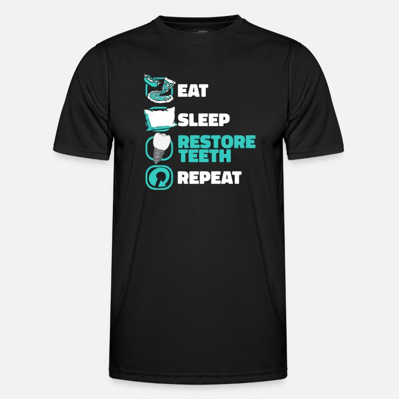 Eat Sleep Restore Teeth Repeat Dentallabor Männer Funktions-T-Shirt