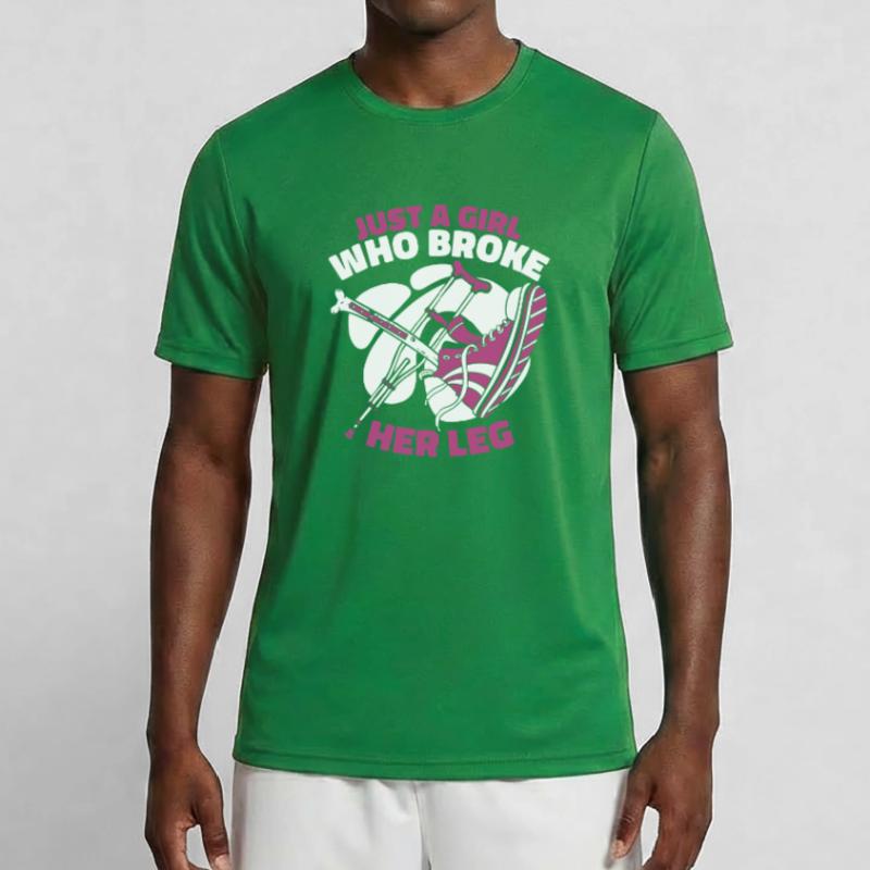 Nur ein Mädchen, das sich ein Bein gebrochen hat, Knochen gebrochen Männer Funktions-T-Shirt