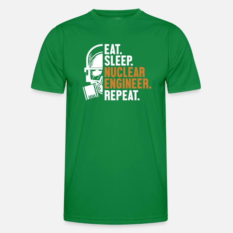 Eat Sleep Nuclear Engineer Repeat Energy Nuclear Men's Functional T-Shirt