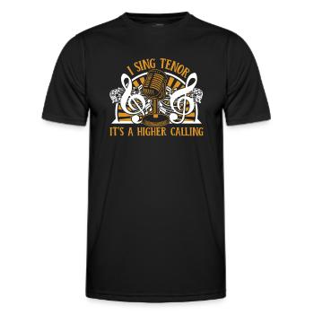 Ich singe Tenor Es ist eine höhere Berufung Opernhaus - Männer Funktions-T-Shirt - Schwarz - Vorne - AI Model Male 178 dark (178cm)