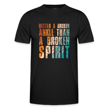 Better a broken ankle than a broken spirit - Männer Funktions-T-Shirt - Schwarz - Vorne - AI Model Male 178 dark (178cm)