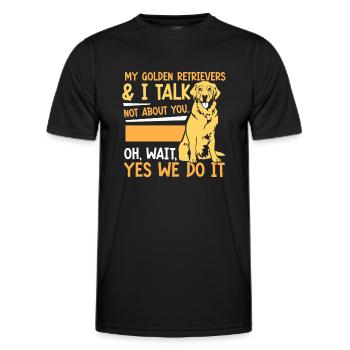 My Golden retrievers & i talk not about you - Männer Funktions-T-Shirt - Schwarz - Vorne - AI Model Male 178 dark (178cm)
