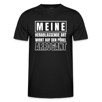 Meine herablassende Art wirkt auf Pöbel arrogant - Männer Funktions-T-Shirt - Schwarz - Vorne - AI Model Male 178 dark (178cm)