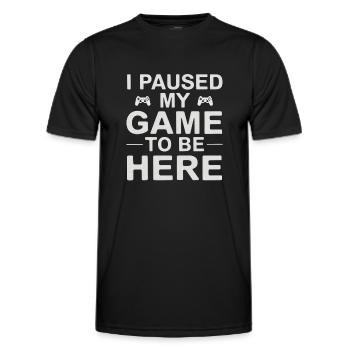I Paused My Game To Be Here - Männer Funktions-T-Shirt - Schwarz - Vorne - AI Model Male 178 dark (178cm)