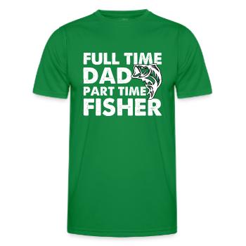 Full Time Dad Part Time Fisher - Men's Functional T-Shirt - kelly green - Front - AI Model Male 178 dark (178cm)