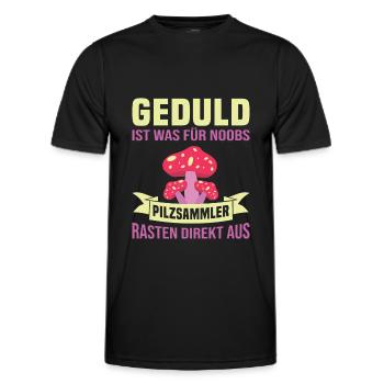 Geduld ist was für noobs Pilzsammler - Männer Funktions-T-Shirt - Schwarz - Vorne - AI Model Male 178 dark (178cm)