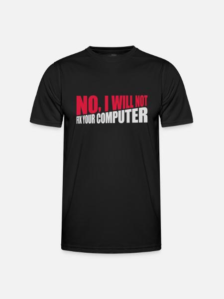 not fix your computer - Men's Functional T-Shirt - black