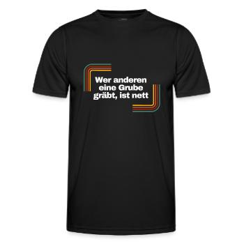 Wer anderen eine Grube gräbt, ist nett | Shirt - Männer Funktions-T-Shirt - Schwarz - Vorne - AI Model Male 178 dark (178cm)