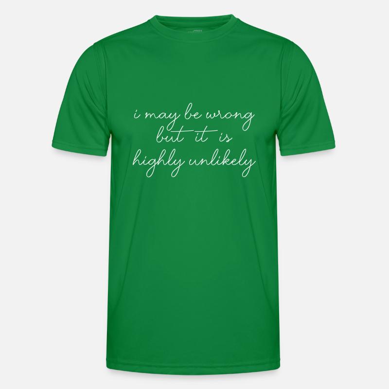 may be wrong lustiger Spruch Party Englisch Männer Funktions-T-Shirt
