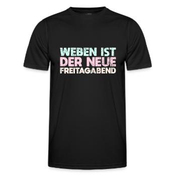 Weben Ist Der Neue Freitagabend - Männer Funktions-T-Shirt - Schwarz - Vorne - AI Model Male 178 dark (178cm)