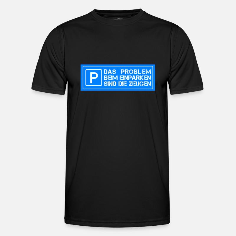 Das Problem beim einparken sind die Zeugen Männer Funktions-T-Shirt