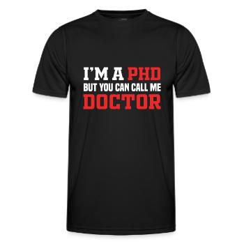 Funny Doctor I'm A PHD But You Can Call Me Doctor - Men's Functional T-Shirt - black - Front - AI Model Male 178 dark (178cm)
