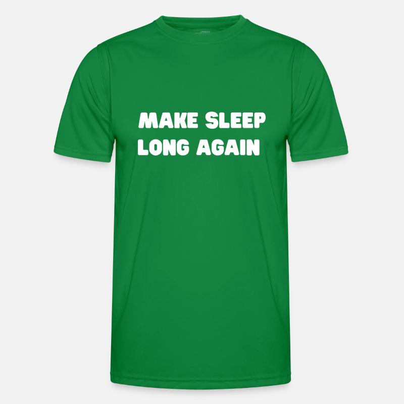 make sleep long again Männer Funktions-T-Shirt
