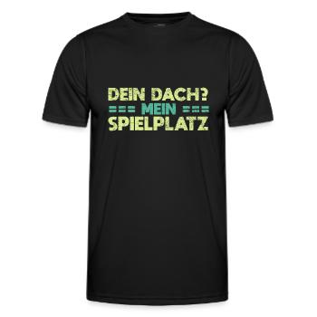 Dein Dach? Mein Spielplatz - Männer Funktions-T-Shirt - Schwarz - Vorne - AI Model Male 178 dark (178cm)