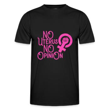 No Uterus No Opinion - Men's Functional T-Shirt - black - Front - AI Model Male 178 dark (178cm)
