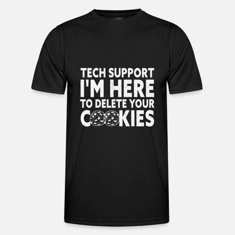 Tech Support I'm Here To Delete Your Cookies Funny - Men's Functional T-Shirt - black
