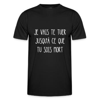 je vais te tuer jusqu'à ce que tu sois mort - T-shirt sport Homme - noir - Devant - AI Model Male 178 dark (178cm)