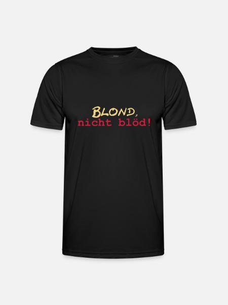 Blond nicht blöd - Männer Funktions-T-Shirt - Schwarz
