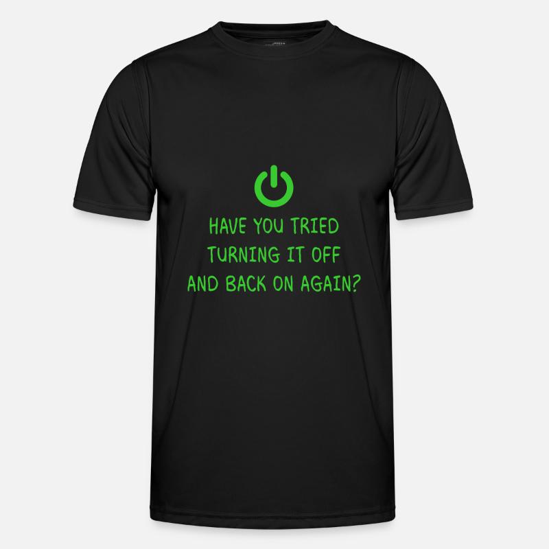 Turning it off Programming Informatik Geschenk - Männer Funktions-T-Shirt - Schwarz
