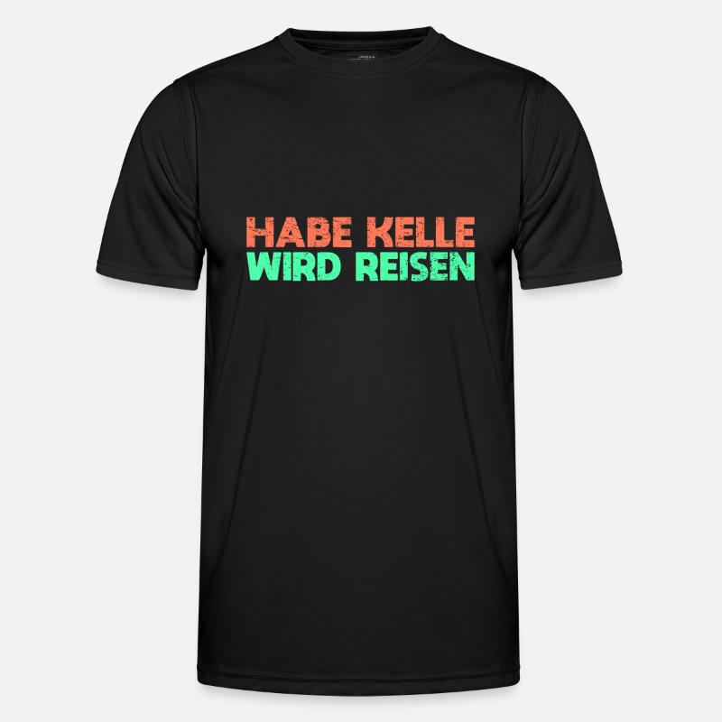 Habe Kelle, Wird Reisen Männer Funktions-T-Shirt