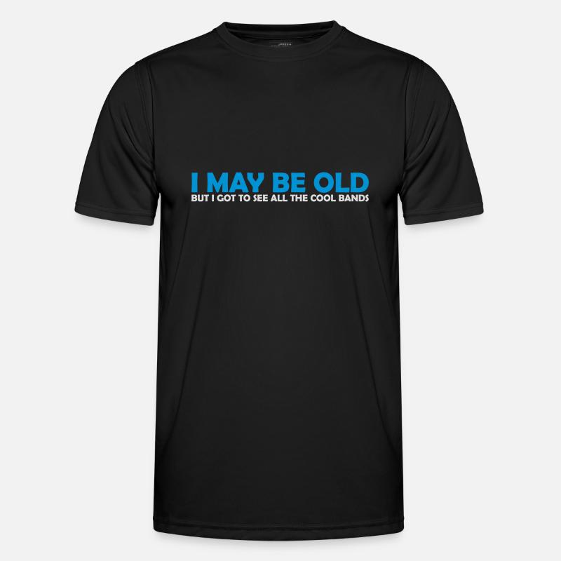 I may be old - Männer Funktions-T-Shirt - Schwarz