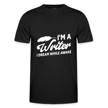 I'm a Writer I Dream While Awake Writer Author - Männer Funktions-T-Shirt - Schwarz - Vorne - AI Model Male 178 dark (178cm)