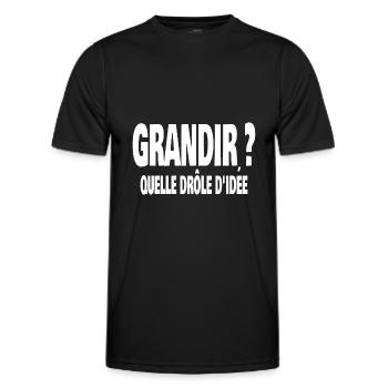 grandir ? quelle drôle d'idée - T-shirt sport Homme - noir - Devant - AI Model Male 178 dark (178cm)
