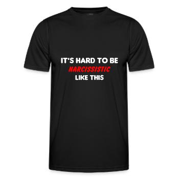 Lustig Narzisst Es ist schwer, Narzisst wie dieser - Männer Funktions-T-Shirt - Schwarz - Vorne - AI Model Male 178 dark (178cm)