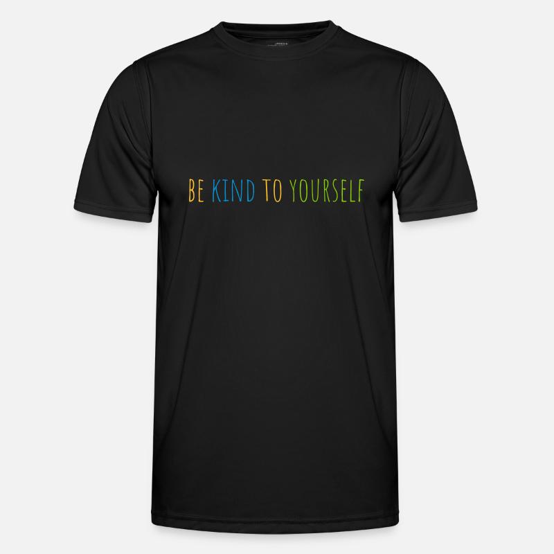 be kind to yourself - Männer Funktions-T-Shirt - Schwarz