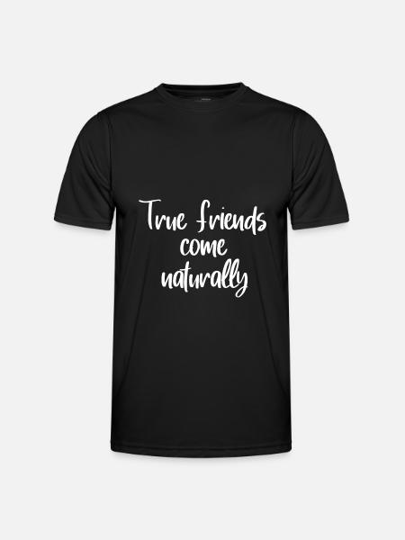 Friendship Friends Saying Feeling Connected - Men's Functional T-Shirt - black