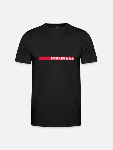 I poop a lot - Men's Functional T-Shirt - black