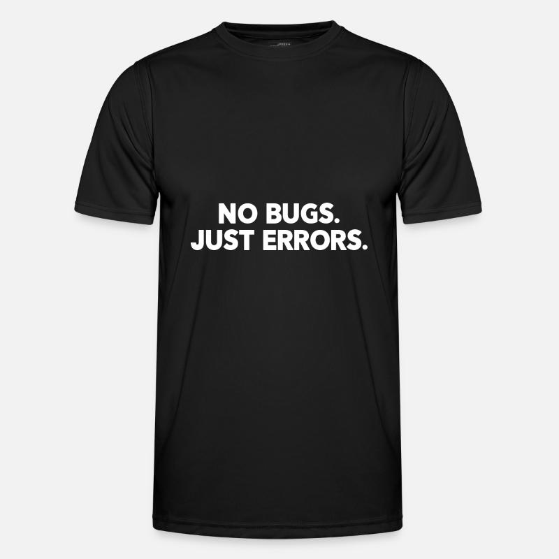 No Bugs Just Errors Coder Programmer Nerd Software - Männer Funktions-T-Shirt - Schwarz