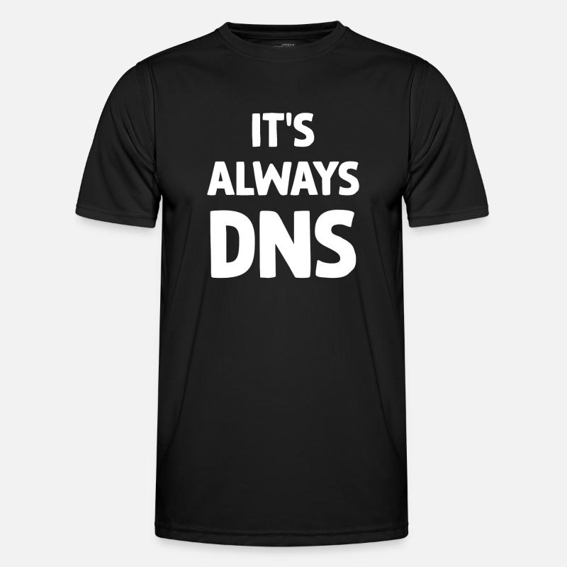 It's Always DNS - Men's Functional T-Shirt - black