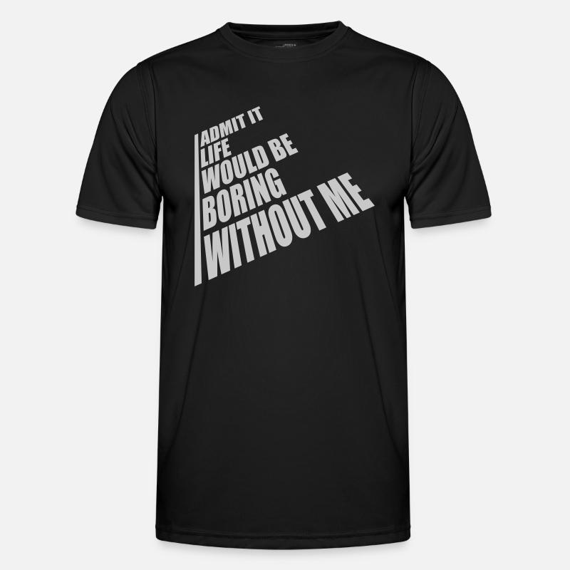 boring life without me - Men's Functional T-Shirt - black