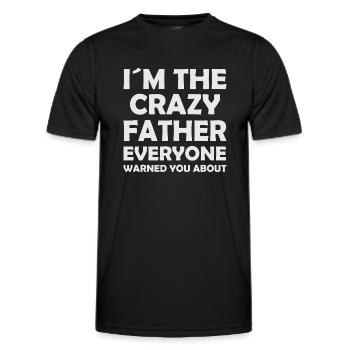 I ́m the crazy father everyone warned you about - Men's Functional T-Shirt - black - Front - AI Model Male 178 dark (178cm)