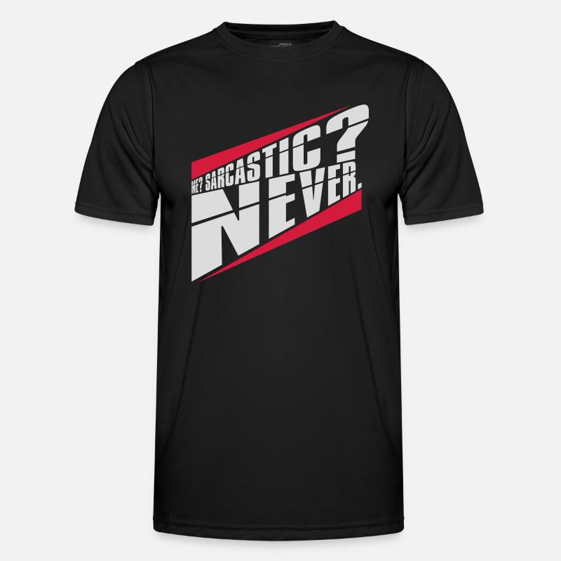 me sarcastic never quote - Men's Functional T-Shirt - black