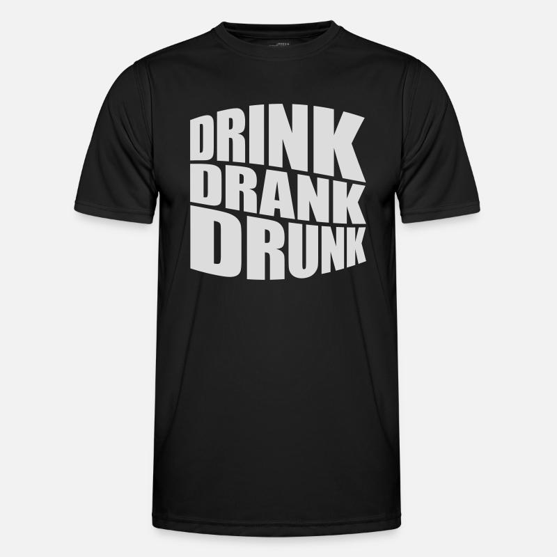 drink drank drunk Zitat - Männer Funktions-T-Shirt - Schwarz