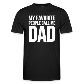 My Favorite People Call Me Dad - Funny Father'S Da - Men's Functional T-Shirt - black - Front - AI Model Male 178 dark (178cm)
