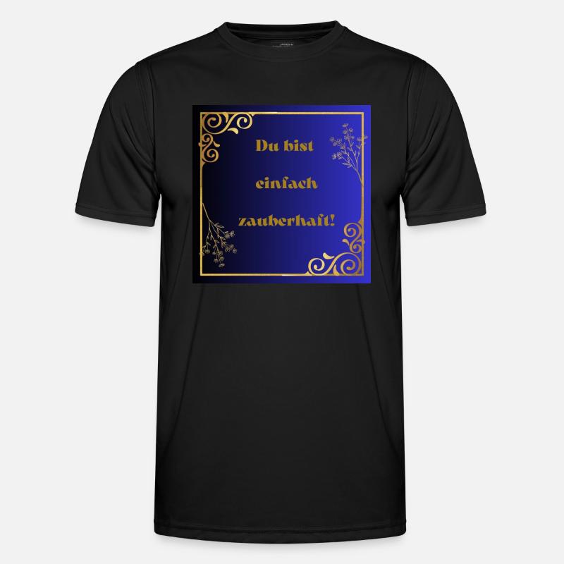 Du bist einfach zauberhaft Männer Funktions-T-Shirt