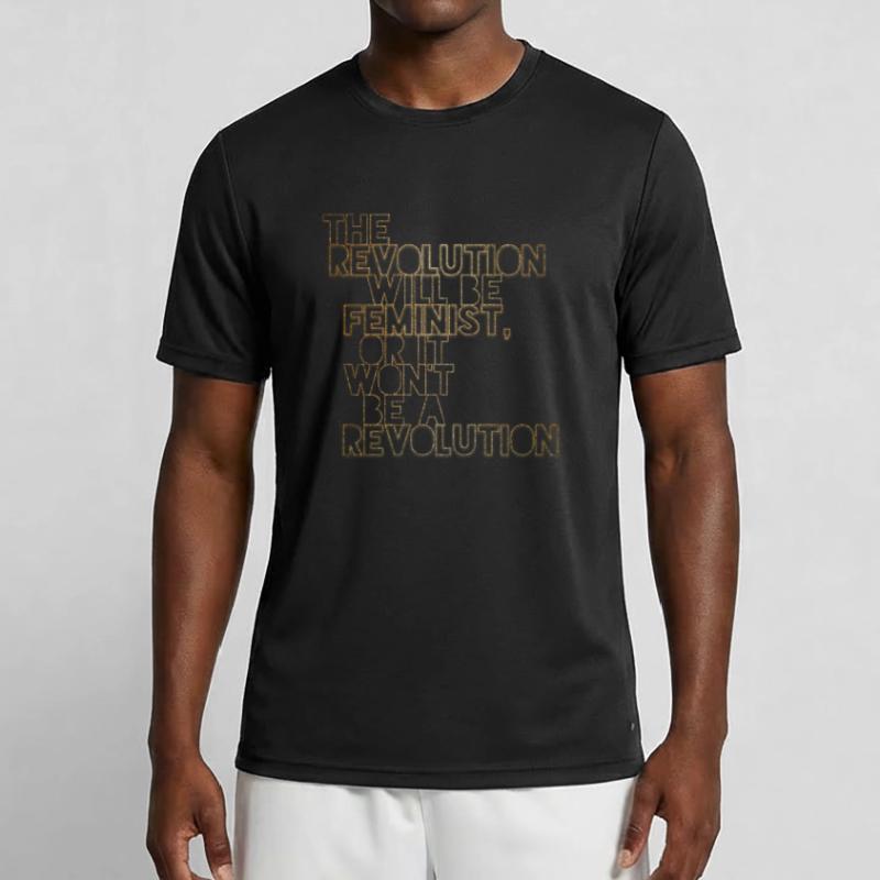 Die Revolution wird feministisch sein, oder wird sie es nicht sein Männer Funktions-T-Shirt
