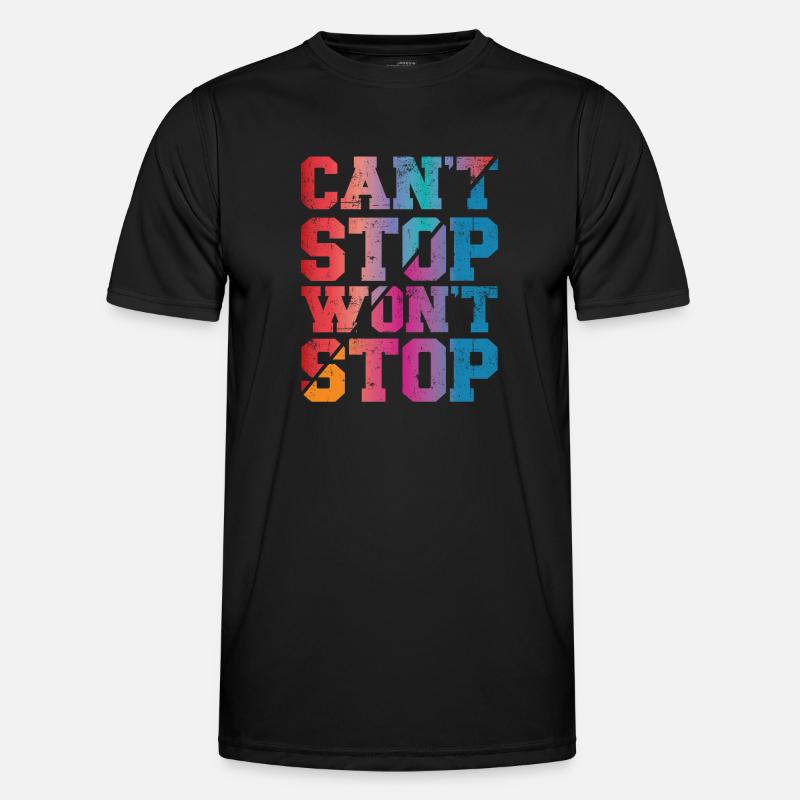 Can't Stop won't Stop - Männer Funktions-T-Shirt - Schwarz