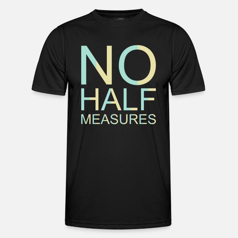 No Half Measures Graphic - Men's Functional T-Shirt - black