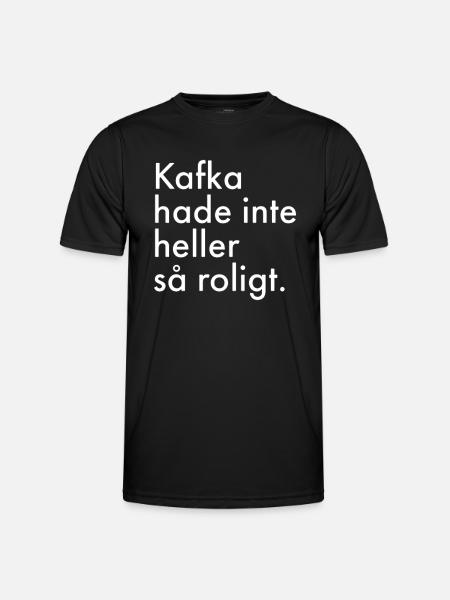 Kafka hade inte heller så roligt - Funktions-T-shirt herr - svart