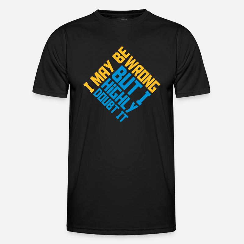 I may be wrong - Männer Funktions-T-Shirt - Schwarz